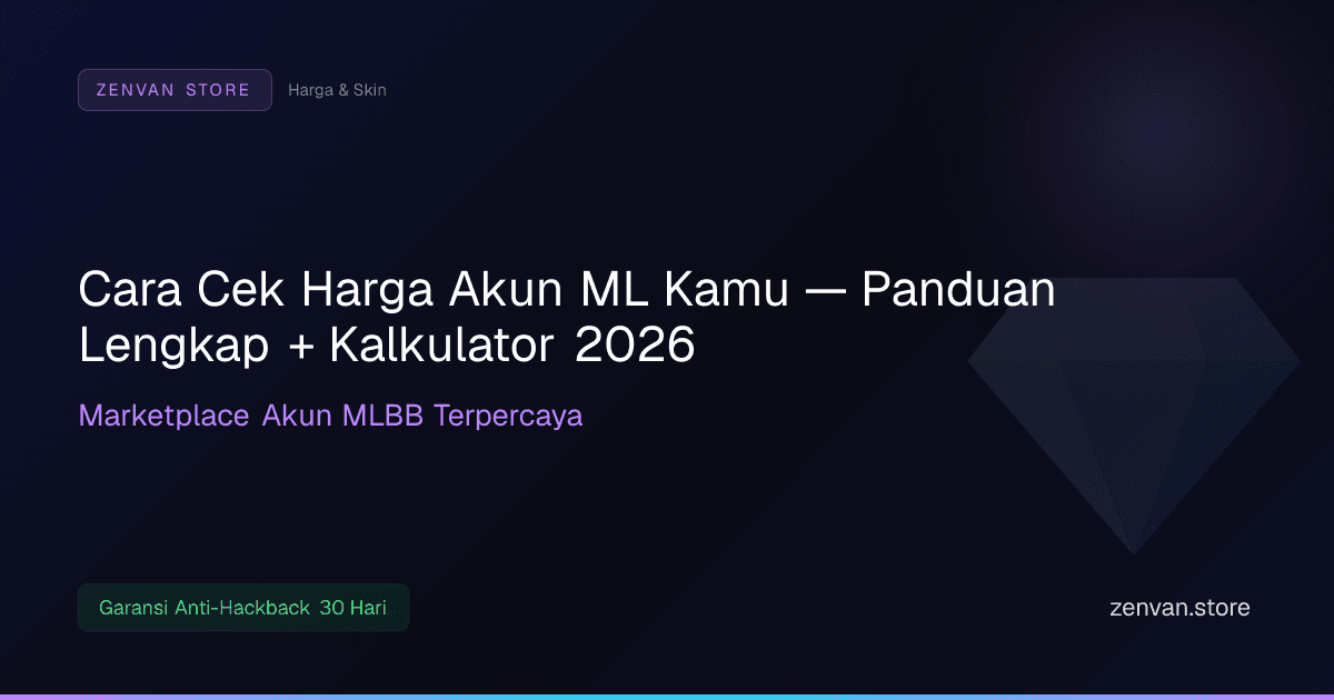 Cara Cek Harga Akun ML Kamu — Panduan Lengkap + Kalkulator 2026