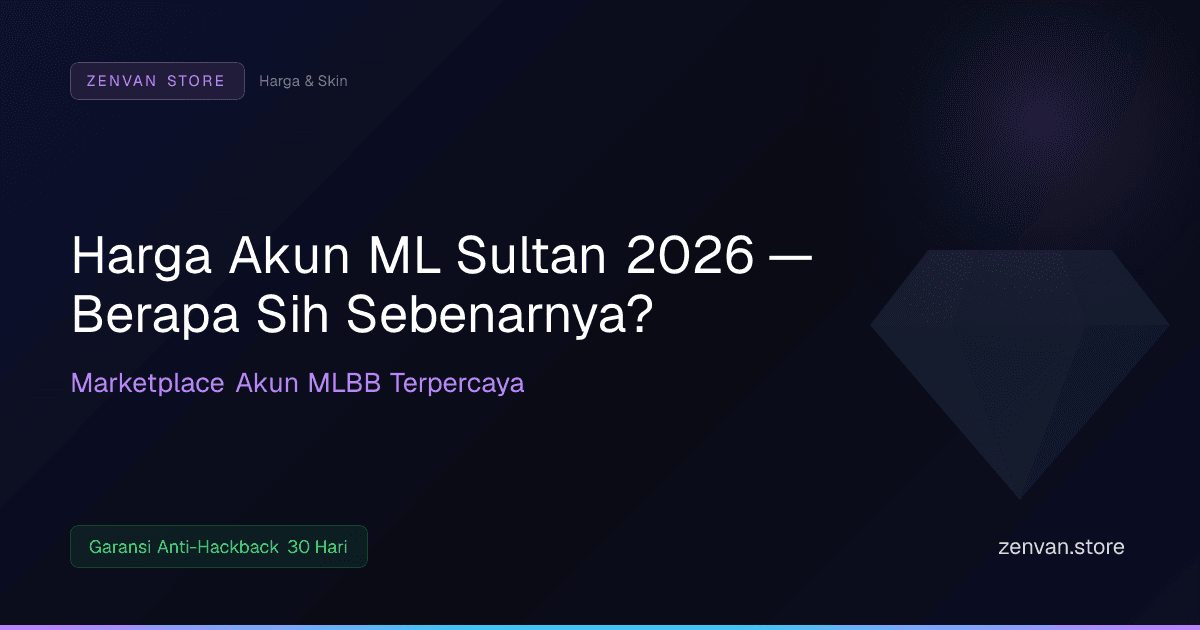 Harga Akun ML Sultan 2026 — Berapa Sih Sebenarnya?