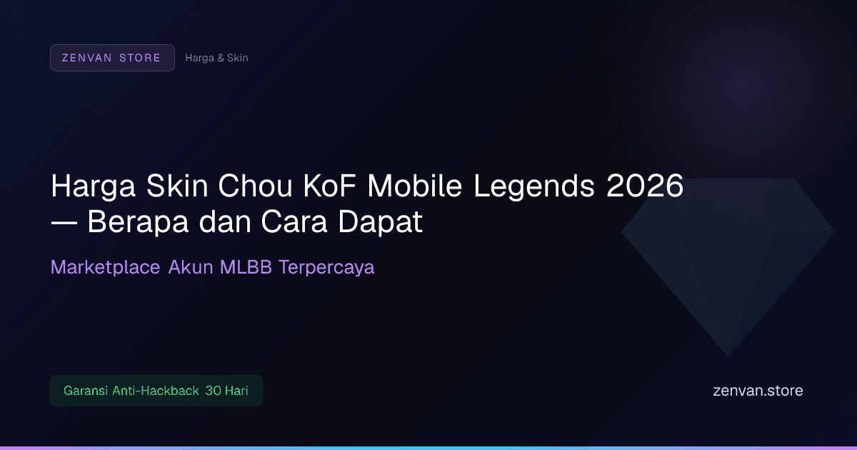 Harga Skin Chou KoF Mobile Legends 2026 — Berapa dan Cara Dapat