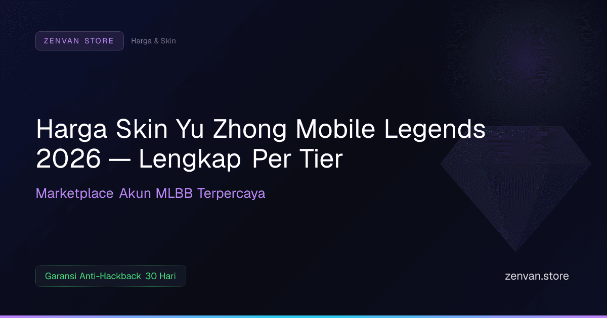Harga Skin Yu Zhong Mobile Legends 2026 — Lengkap Per Tier