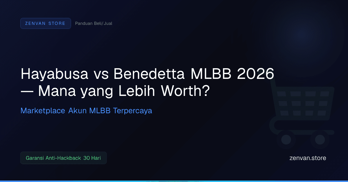 Hayabusa vs Benedetta MLBB 2026 — Mana yang Lebih Worth?