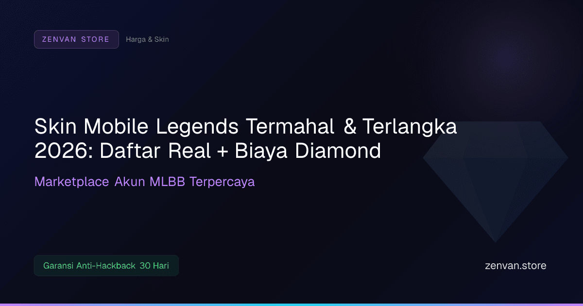 Skin Mobile Legends Termahal & Terlangka 2026: Daftar Real + Biaya Diamond