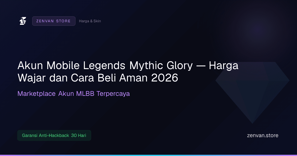 Akun Mobile Legends Mythic Glory — Harga Wajar dan Cara Beli Aman 2026
