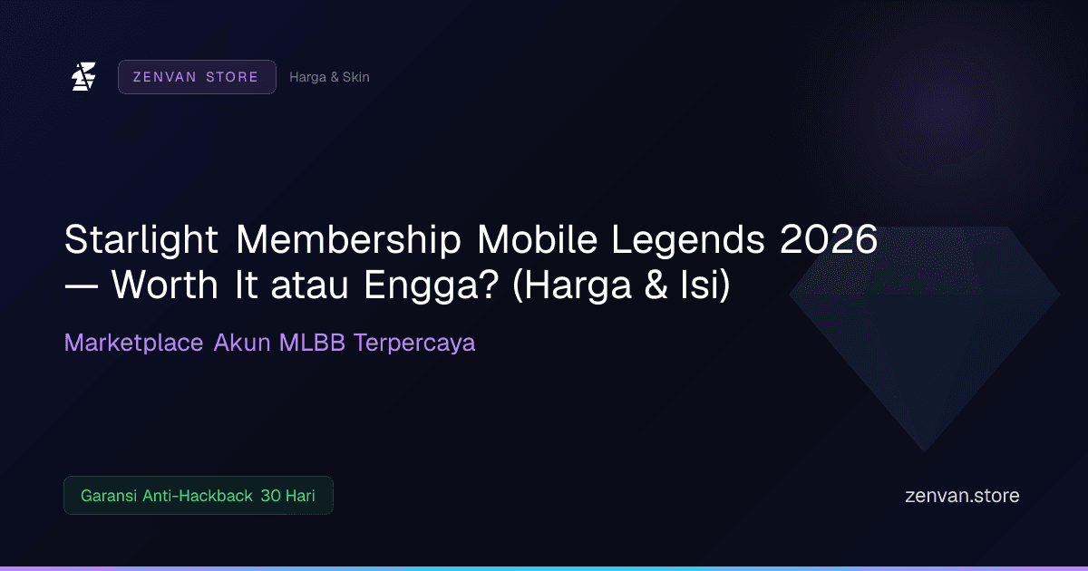 Starlight Membership Mobile Legends 2026 — Worth It atau Engga? (Harga & Isi)